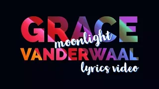 Grace Vanderwaal - Moonlight - Lyrics Official