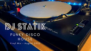 Funky Disco House Vinyl Mix - August 2022 (DJ Statik UK)