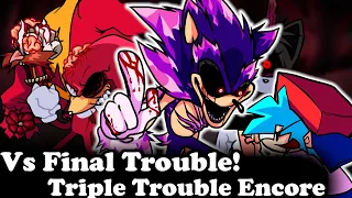 FNF | Vs FINAL TROUBLE! | Triple Trouble Encore Full Version | Mods/Hard |