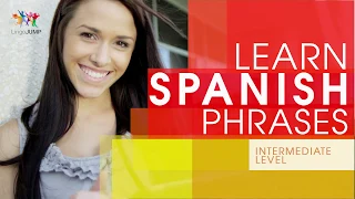 Learn Spanish Phrases - Intermediate Level! Learn important Spanish words, phrases & grammar - fast!