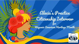 Alecia's Practice Citizenship Interview PODCAST (audio only)