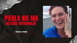 Sprawa Tricii Todd | Sprawcą okazała się osoba, której nikt nie podejrzewał