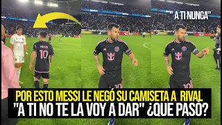 POR ESTO MESSI LE NEGÓ SU CAMISETA A RIVAL "A TI NO TE LA VOY A DAR" ¿QUÉ PASÓ?