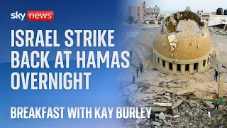 Sky News Breakfast live: Israel declares war on Hamas as air strikes continue for second night