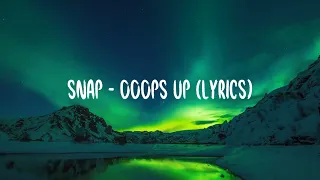 SNAP - Ooops Up (lyrics)