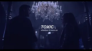 Alina & the Darkling | TOXIC [dark! s&b au]