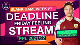 FPL GW27 DEADLINE STREAM - 142 POINTS! SELL SALAH? GAMEWEEK 27 Q&A! Fantasy Premier League 2021/22