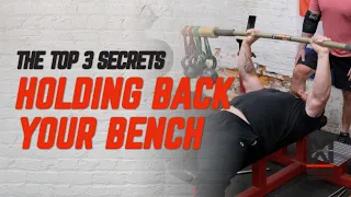 The Top 3 SECRETS To Unlock MAXIMUM Bench Press Gains