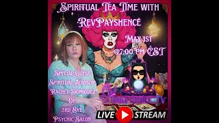 Spiritual Tea Time with Spiritual Advisor Rachel Dominguez of 3rd Eye Psychic Salon