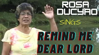 REMIND ME DEAR LORD//ROSA DUCYAO//IGOROT COUNTRY GOSPEL SONG HYMN