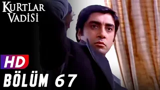 Kurtlar Vadisi - 67.Bölüm | FULL HD YENİ