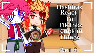 //Hashiras React To TikToks +Random Things||Part 2✨||//Demon Slayer Spoilers!