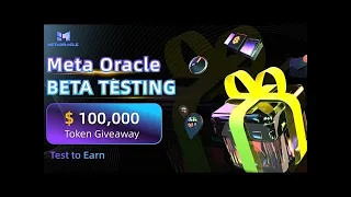 metaoracle -هدايا بقيمة 1،000،000 دولار من Testnet ومكافآت NFT