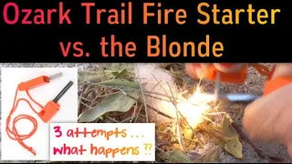 OZARK TRAIL FIRE STARTER vs THE BLONDE - fire starter FAILS
