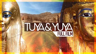 King Tut's Great Grandparents: TUYA & YUYA (FULL DOCUMENTARY)