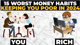 15 Money Habits Keeping You Poor In 2024