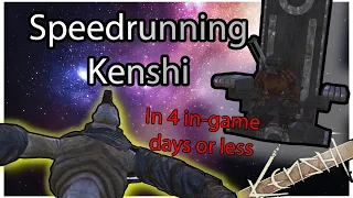 How to Speedrun Kenshi