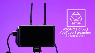 ATOMOS Cloud Studio | YouTube Live Streaming Setup Guide