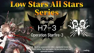 Arknights H7-3 Guide Low Stars All Stars with Eyjafjalla