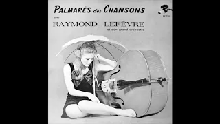 Raymond Lefevre - Jamais Je Ne Pourrai Vivre Sans Toi