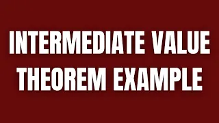 Use the Intermediate Value Theorem to Verify the Polynomial has a Zero