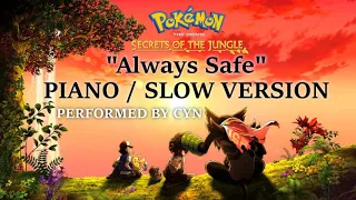 Pokémon - Secrets of the Jungle - Always Safe (Unreleased Version) Piano / Slow - Cyn