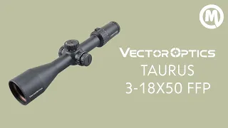 Прицел Vector Optics Taurus 3-18X50 FFP. Обзор
