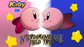 Interdimensional Field Trip - Kirby's Adventures in Dream Land