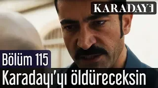 Karadayı 115.Bölüm  Final | Karadayı'yı öldüreceksin