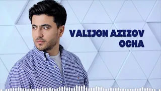 Valijon Azizov - Ocha ( New Song 2023 )