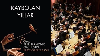 Kaybolan Yıllar - Sezen Aksu (The Royal Philharmonic Orchestra)