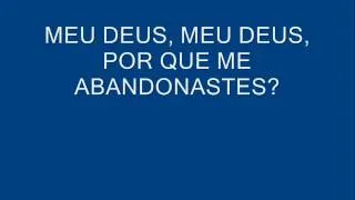 SALMO 21 (22) - MEU DEUS, MEU DEUS, POR QUE ME ABANDONASTES? (DOMINGO DE RAMOS)