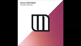 Amos & Riot Night - Parallel Worlds (Extended Mix)