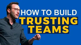 How to Build Trusting Teams