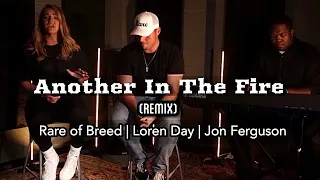 Another In The Fire (Remix) (Worship/Rap) - Rare of Breed & Loren Day