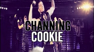 CHANNING TATUM || COOKIE