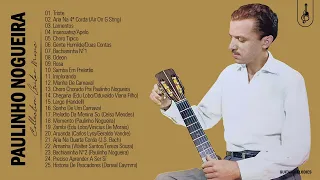 Melhores Músicas Tocadas por Paulinho Nogueira no Violão Solo Instrumental