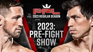 PFL 4, 2023: Pre-Fight Show