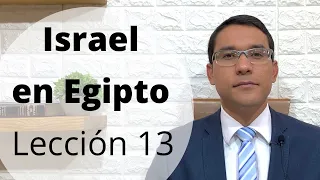 Lección 13: Israel en Egipto