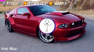 🗿Xcho🗿 💥(I CAN FLY)💥 REMIX