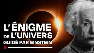 Qu'est ce que l'UNIVERS ? l'énigme laissée par Einstein - Documentaire Science - HD