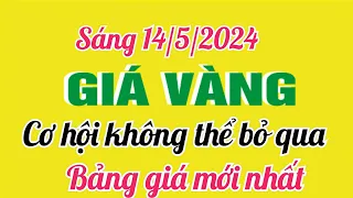 Giá vàng hôm nay 9999 ngày 14 tháng 5 năm 2024- GIÁ VÀNG SJC MỚI NHẤT- Bảng giá vàng 24k 18k 14k 10k