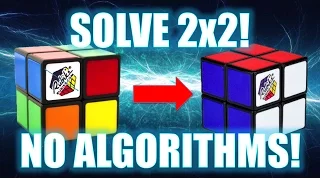 How to Solve a 2x2 Rubik's Cube [No Algorithms]