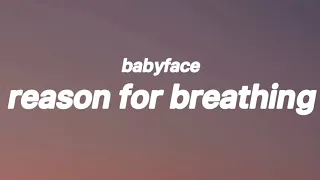 Babyface - Reason For Breathing (Lyrics)