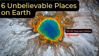 6 Most Unbelievable Places on Earth | Wanderlust