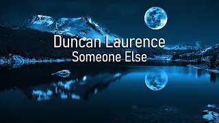Duncan Laurence - Someone Else (Lyrics) Eurovison 2020 Europe Shine A Light