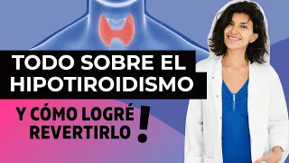 Cómo revertir el HIPOTIROIDISMO: Sintomas, causas y cómo sanarlo de forma natural SIN MEDICAMENTOS