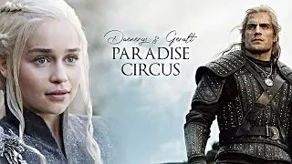 ❖ Daenerys & Geralt | Paradise Circus (MEP Part)