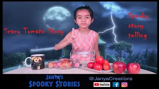 Scary Tomato Story | Eat Healthy Food | Janya's Spooky Stories 02 | Activity | Janya Creations