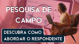 O que não fazer na pesquisa de campo